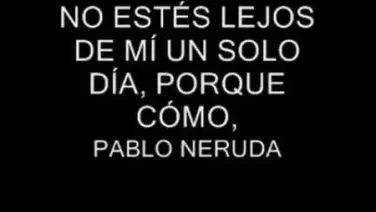No Estes Lejos De Mi Un Solo Dia